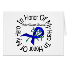 Colon Cancer In Honour Of My Hero Greeting Card