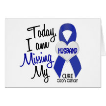 Colon Cancer MISSING MY HUSBAND Greeting Card