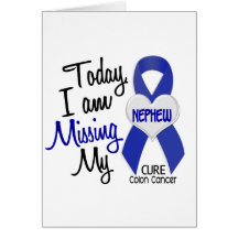 Colon Cancer MISSING MY NEPHEW Card