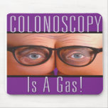 Colonoscopy Is A Gas Mousepad