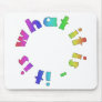 Colorful Humor Design! Mouse Pad