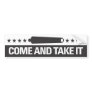 Come and take it bumper sticker