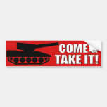 Come and take it! bumper sticker