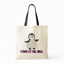 Come At Me, Bro Penguin tote bag