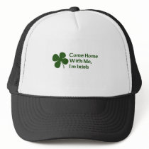 Come Home With Me I'm Irish Hats