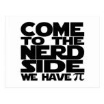 Come To The Nerd Side We Have Pi Postcards