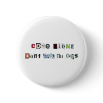 ComeAlone Buttons