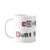 ComeAlone Coffee Mug