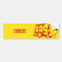 COMEDY bumper sticker