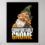 Comfortably Gnome Poster $24.95 posters