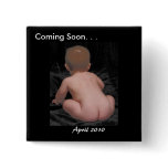 Coming Soon. . . Sweet Baby ... buttons