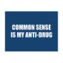 Common sense is my anti-drug postcard
