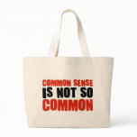 Common Sense is Not So Common bags