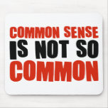 Common Sense is Not So Common mousepads