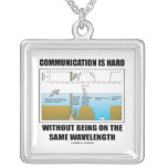 Communication Hard Without Being Same Wavelength Custom Necklace