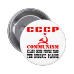 Communism Killed More People Than Bubonic Plague Pinback Buttons