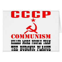 Communism Killed More People Than Bubonic Plague Greeting Card