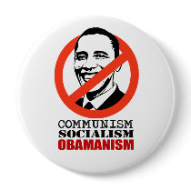 COMMUNISM, SOCIALISM, OBAMANISM PINBACK BUTTON
