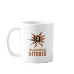 Como Estas Bitches Mug