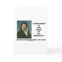 Compassion Is The Basis Of All Morality Quote Cards
