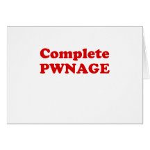Complete Pwnage Greeting Cards