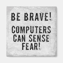 Computer Fear Fridge Magnet