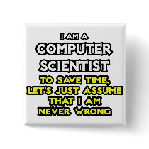 Computer Scientist .. Never Wrong Buttons