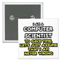 Computer Scientist .. Never Wrong Buttons