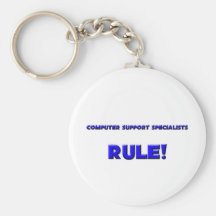 Computer Support Specialists Rule! Key Chain