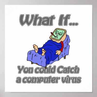 Computer Virus  on Have A Computer Virus   How To Get Rid Of Spyware