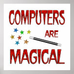 Computers are Magical Posters