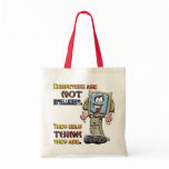 Computers Only Think They are Intelligent Tote Bag