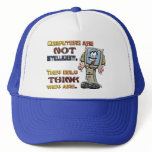 Computers Only Think They are Intelligent Trucker Hats