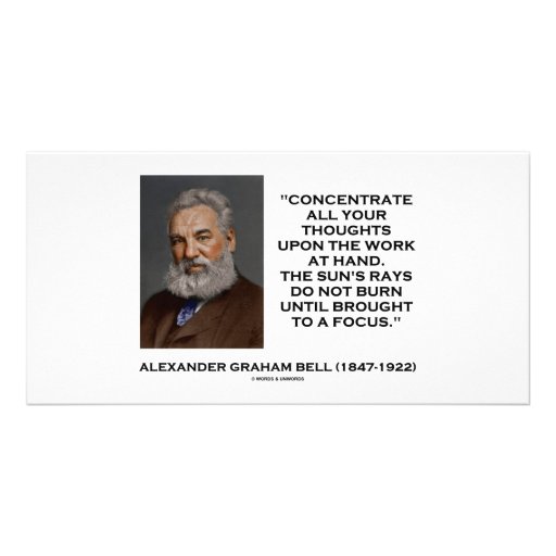 Concentrate All Your Thoughts Upon Work At Hand Photo Card