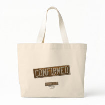 Confirmed Tote Bag