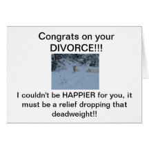 Congrats on your DIVORCE! Card