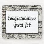 Congratulations Great Job mousepads