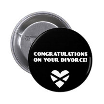 Congratulations on Your Divorce Pins
