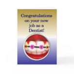 Congratulations on your new job as a Dentist Greeting Card