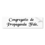 Congregation for the Propagation of the Faith. bumper stickers