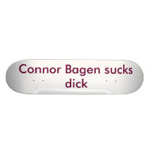 Connor Bagen sucks dick Skate Board Decks