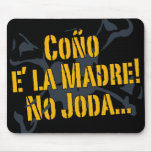 Coño E la Madre! venezuela mousepads