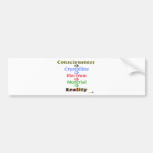 Consciousness-Reality Bumper Sticker