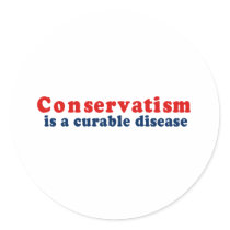Conservatism is a cureable disease