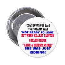 CONSERVATIVES SAID OBAMA WAS NOT READY TO LEAD buttons