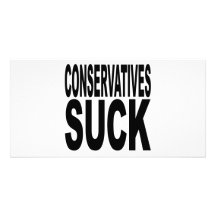 Conservatives Suck Personalized Photo Card