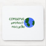 Conserve Protect Recycle Mouse Pad