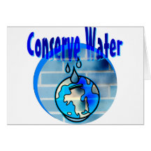 Conserve Water Greeting Cards