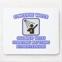 Conserve Water .. Shower .. Hypertension Mouse Mats