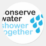 Conserve water, Shower together Round Stickers
